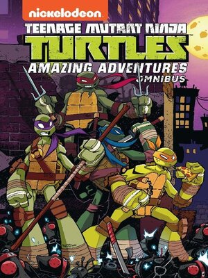 cover image of Teenage Mutant Ninja Turtles Amazing Adventures Omnibus